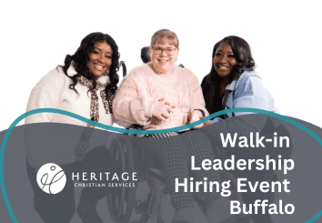 Three women, one in a wheelchair, smile together. Text reads: Walk-in Leadership Hiring Event Buffalo and shows the Heritage Christian Services logo—your chance to explore exciting Leadership Jobs.